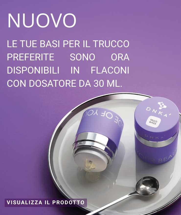 Novità: scopri le basi DNKa’ nel formato pump da 30 ml
